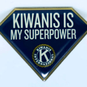 Pin Kiwanis is my Superpower
